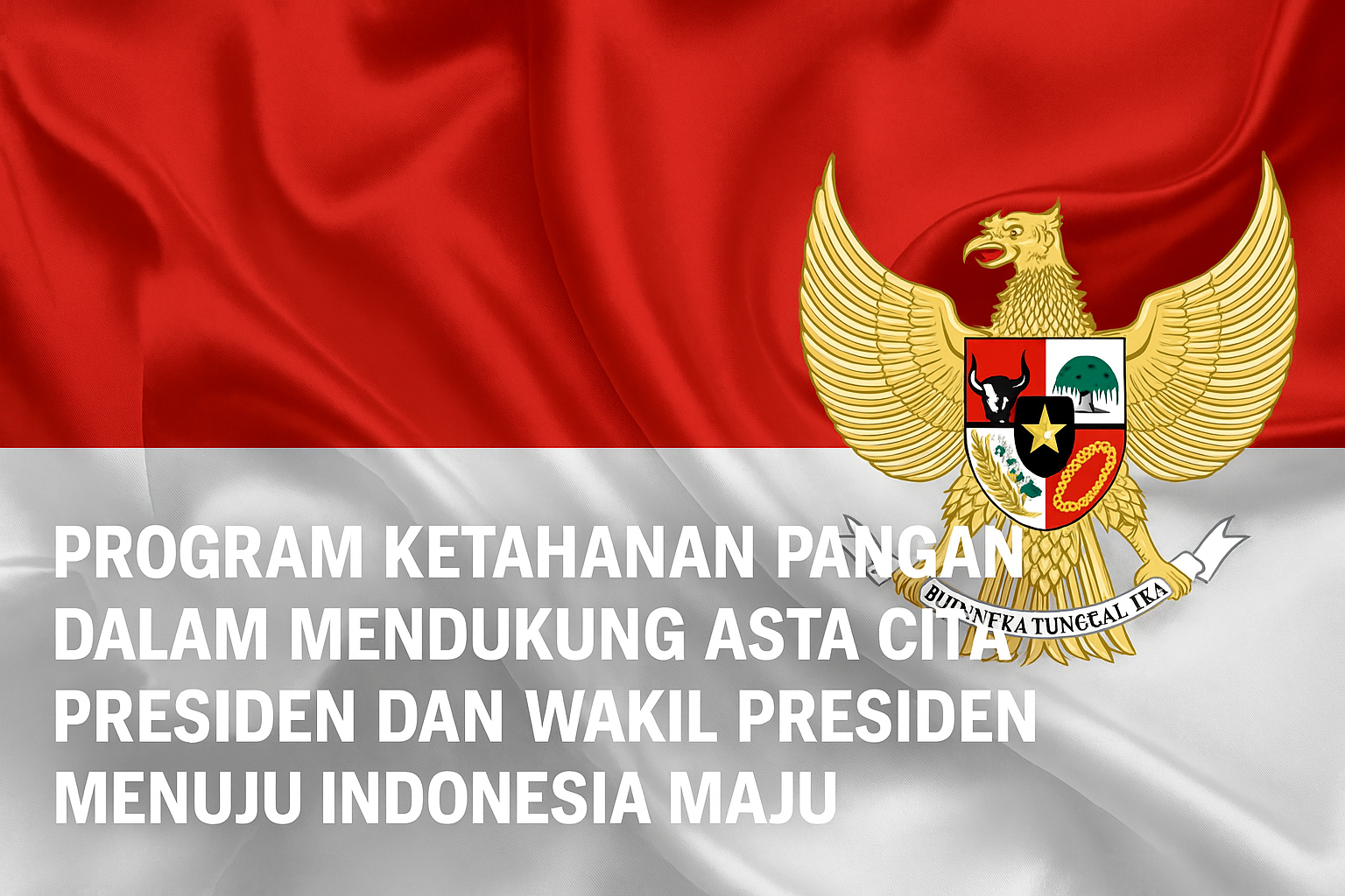 Program Ketahanan Pangan Dalam Mendukung Asta Cita Presiden dan Wakil Presiden Menuju Indonesia Maju